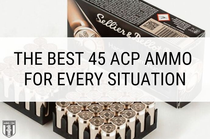 best-45-acp-ammo-for-every-situation-hero-image